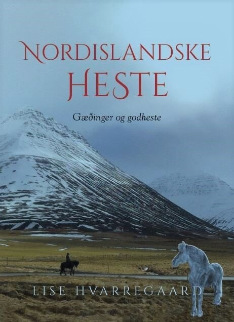 Nordislandske Heste - Lise Hvarregaard - Bog