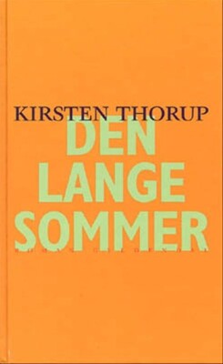 Den Lange Sommer - Kirsten Thorup - Bog