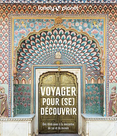 LONELY PLANET - VOYAGER POUR SE DECOUVRIR