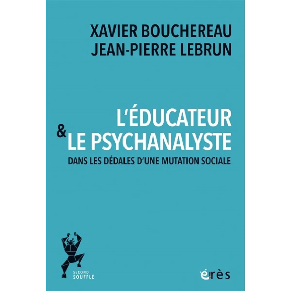 L'éducateur & le psychanalyste : dans les dédales d'une mutation sociale · Occasion