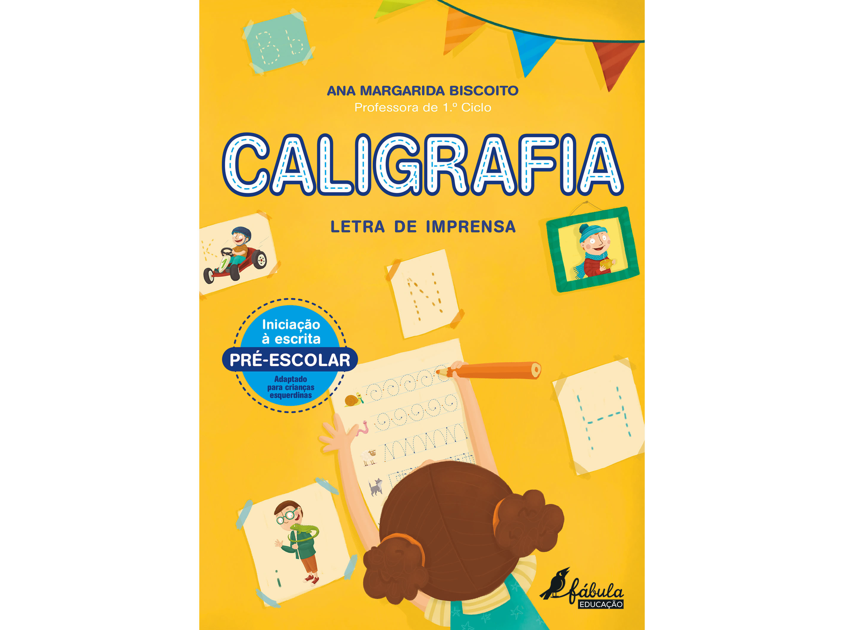 LIVRO CALIGRAFIA LETRA DE:IMPRENSA - ANA M. BISCOITO