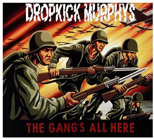 Dropkick Murphys - The Gang's All Here