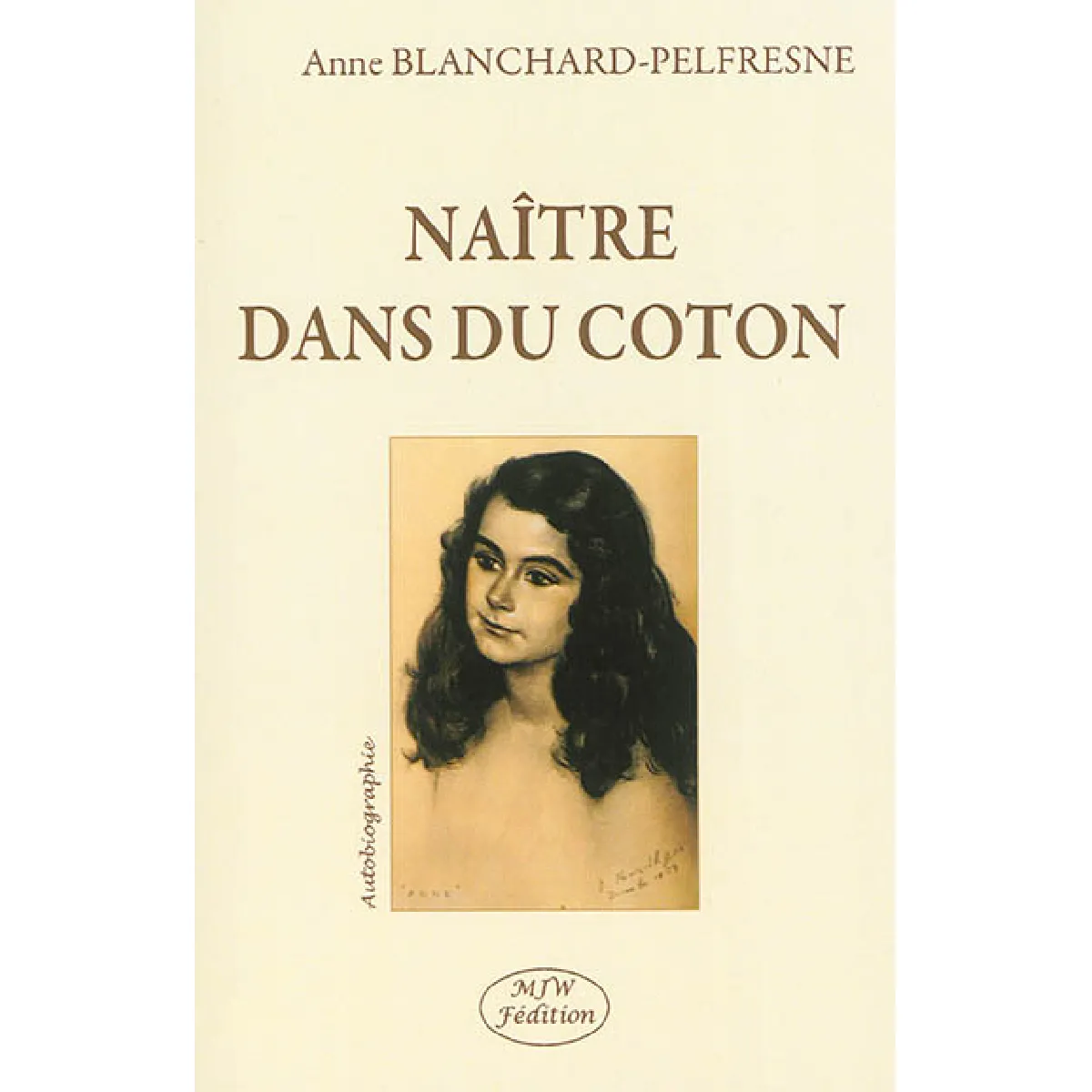 Naître dans du coton : autobiographie · Occasion