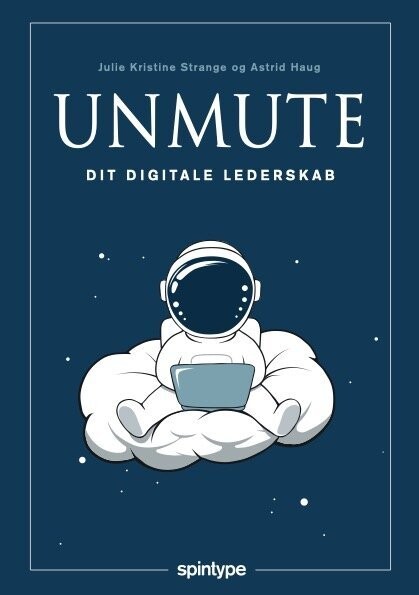 Unmute Dit Digitale Lederskab - Astrid Haug - Bog