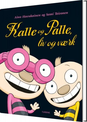 Kalle Og Palle, Liv Og Værk - Aino Havukainen - Bog