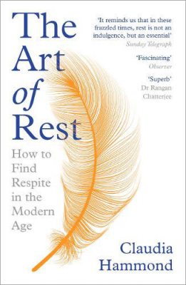 The Art of Rest: How to Find Respite in the Modern Age (Paperback)