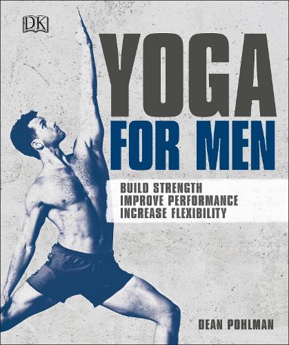 Yoga For Men: Build Strength, Improve Performance, Increase Flexibility (Paperback)