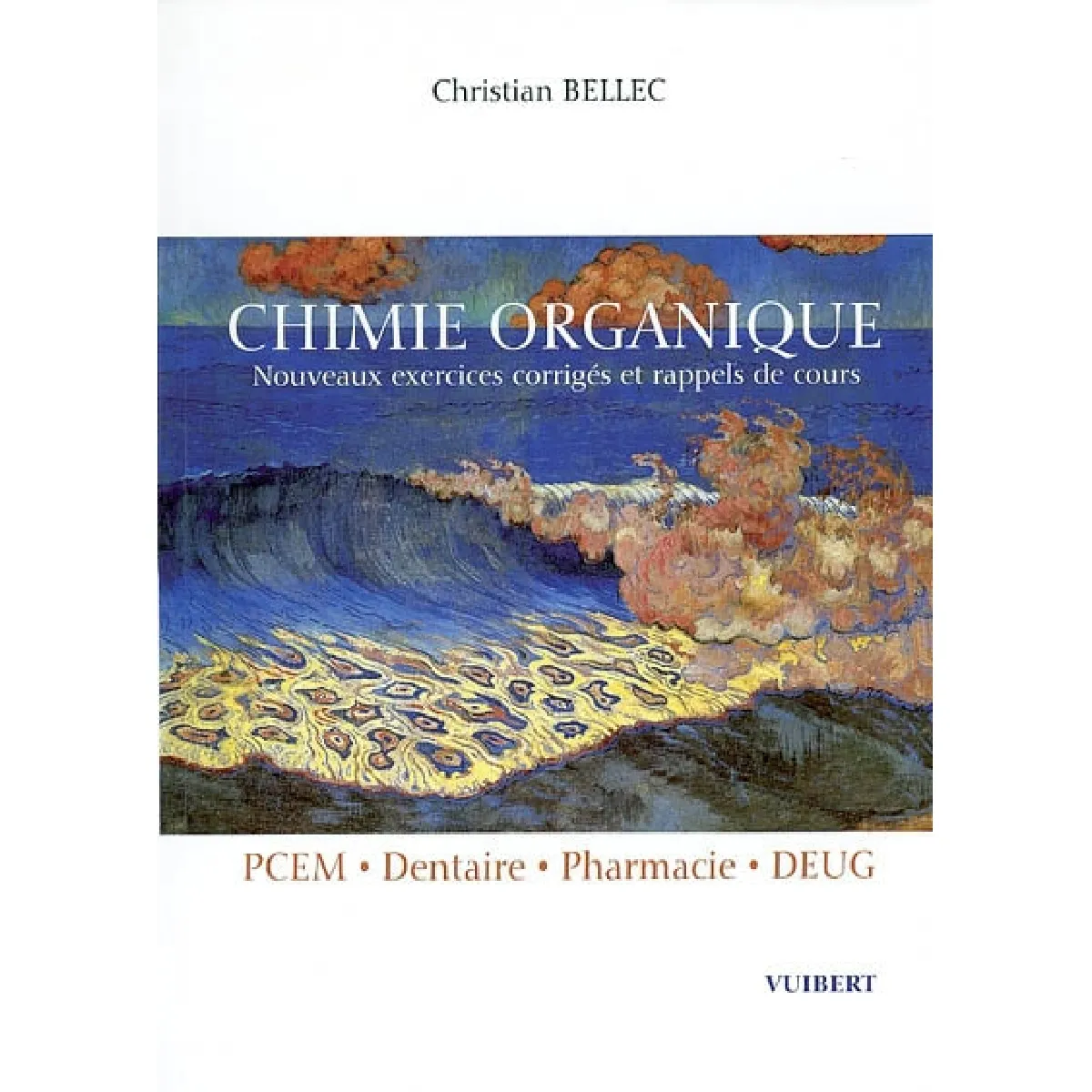 Chimie organique : nouveaux exercices corrigés et rappels de cours · Occasion