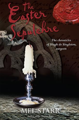 The Easter Sepulchre - The Chronicles of Hugh de Singleton, Surgeon (Paperback)