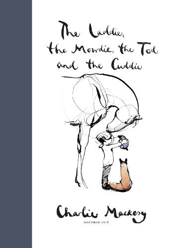 The Laddie, the Mowdie, the Tod and the Cuddie (Hardback)