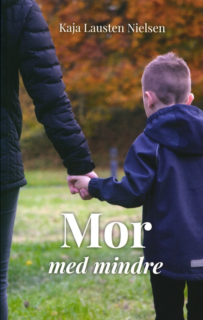 Mor Med Mindre - Kaja Lausten Nielsen - Bog