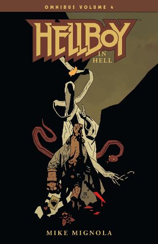 Hellboy Omnibus Volume 4: Hellboy In Hell (Paperback)