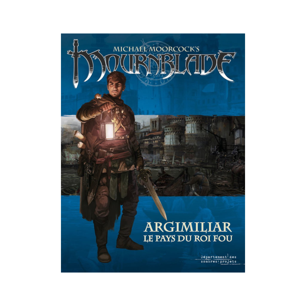 Mournblade - Argimiliar le Pays du Roi Fou