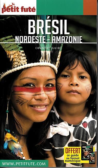 PETIT FUTE - PETIT FUTE BRESIL NORDESTE AMAZONIE