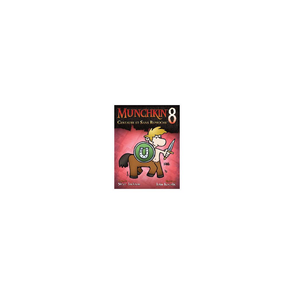 Munchkin 8 : Centaure et Sans Reproche