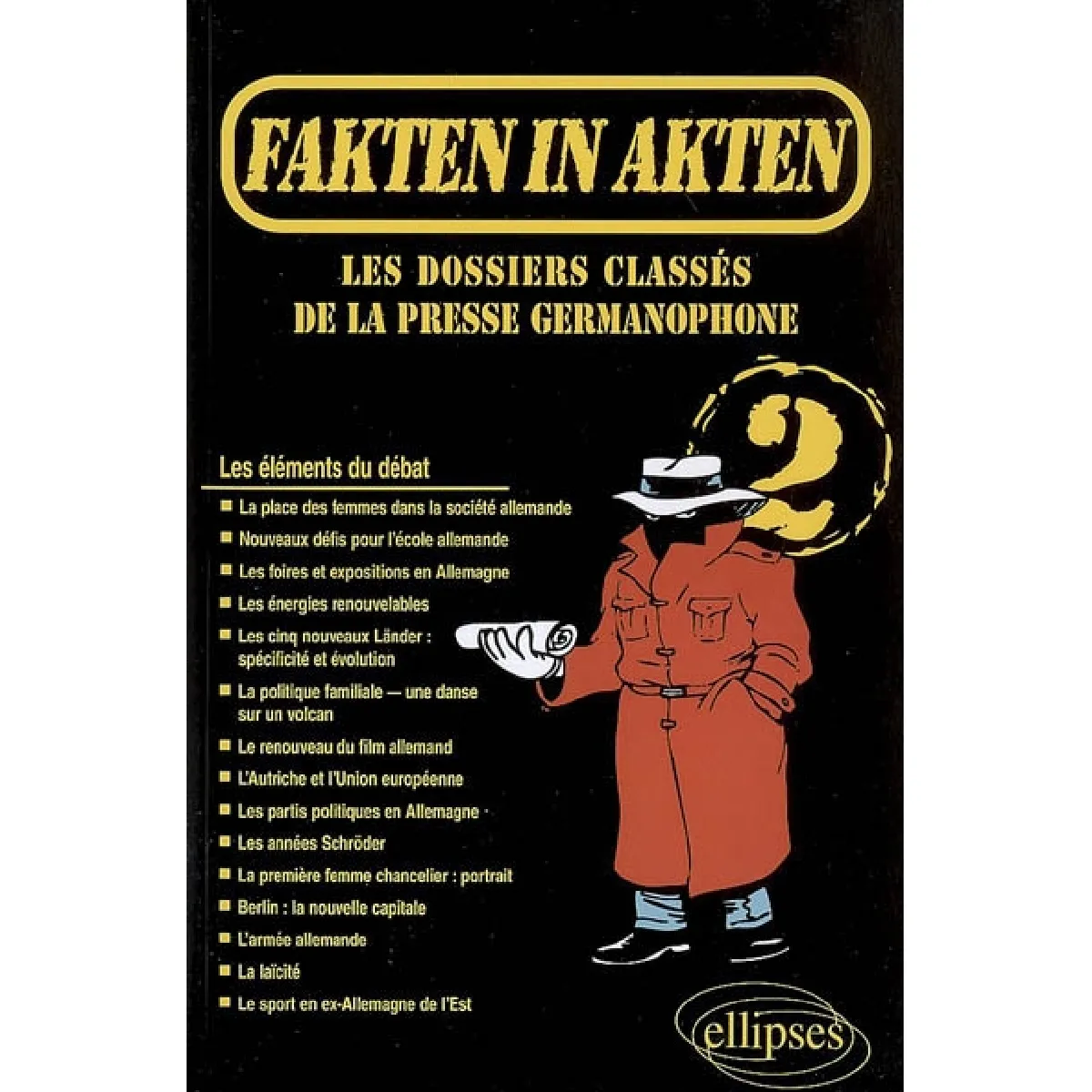 Fakten in Akten : les dossiers classés de la presse allemande. Vol. 2 · Occasion