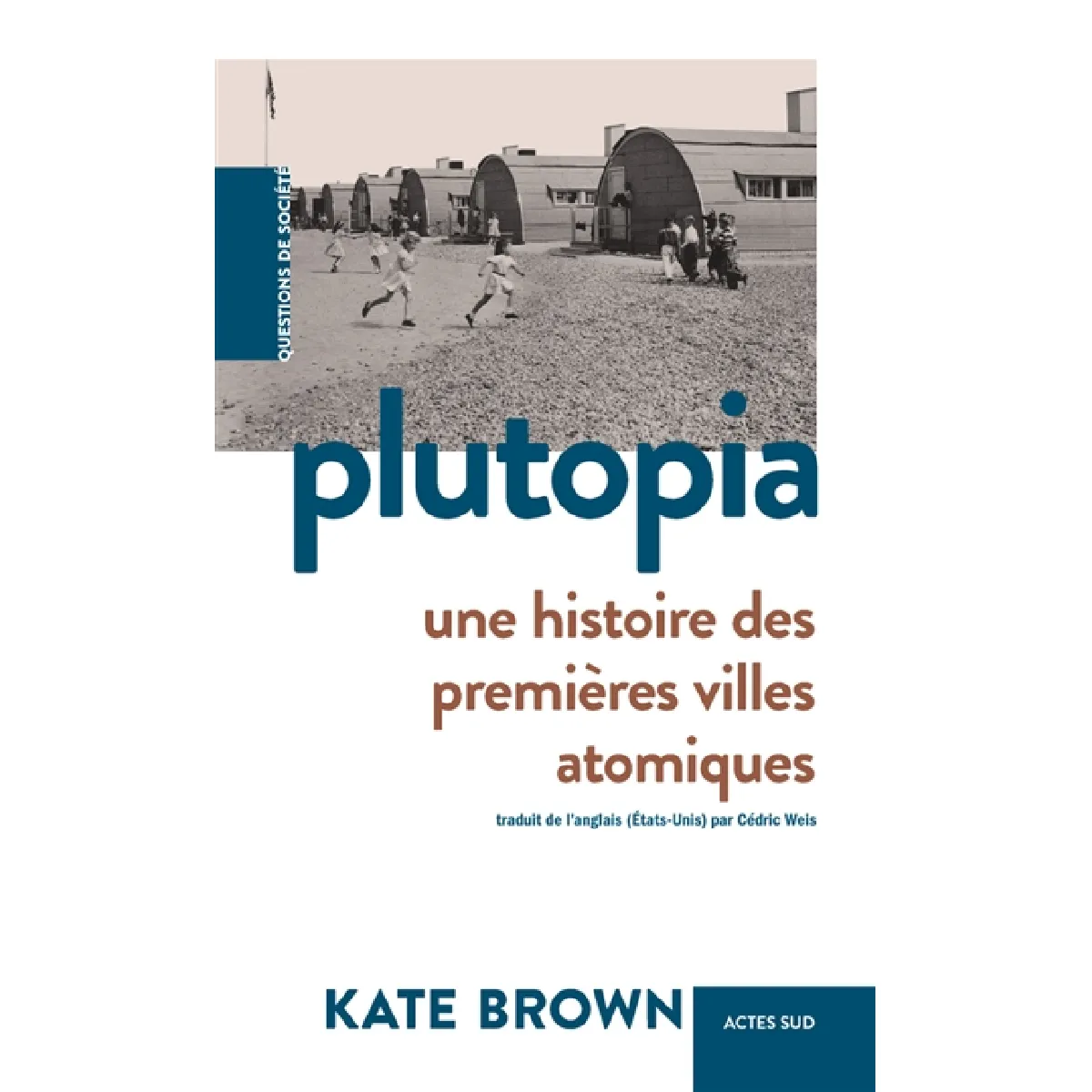 Plutopia : une histoire des premières villes atomiques · Occasion