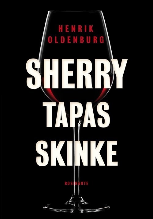 Sherry, Tapas, Skinker - Henrik Oldenburg - Bog