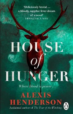 House of Hunger: the shiver-inducing, skin-prickling, mouth-watering feast of a Gothic novel (Paperback)