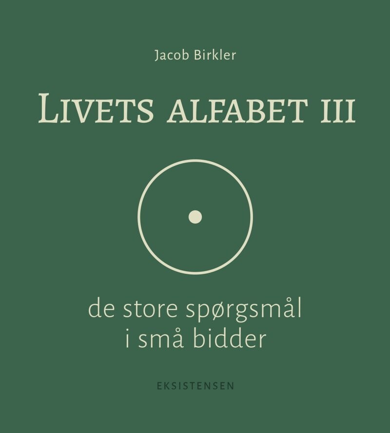 Livets Alfabet III - Jacob Birkler - Bog