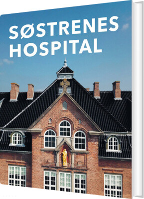 Søstrenes Hospital - Tommy Heisz - Bog