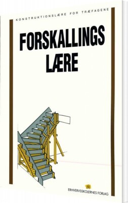 Forskallingslære Med Skitser - Tømrerfaglærernes Lærebogsudvalg - Bog