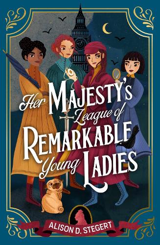 Her Majesty's League of Remarkable Young Ladies (Paperback)