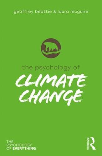 The Psychology of Climate Change - The Psychology of Everything (Paperback)