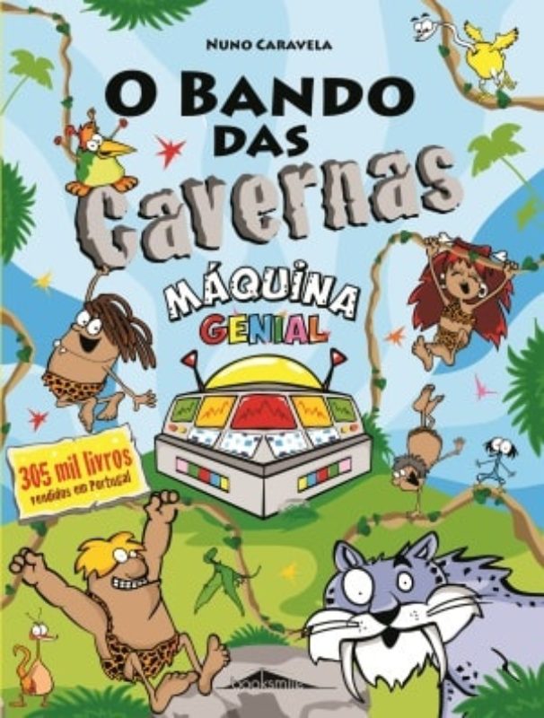 O Bando das Cavernas N.º 21de Nuno Caravela Máquina Genial (3ª Edição)
