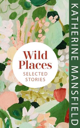 Wild Places: Selected Stories (Hardback)