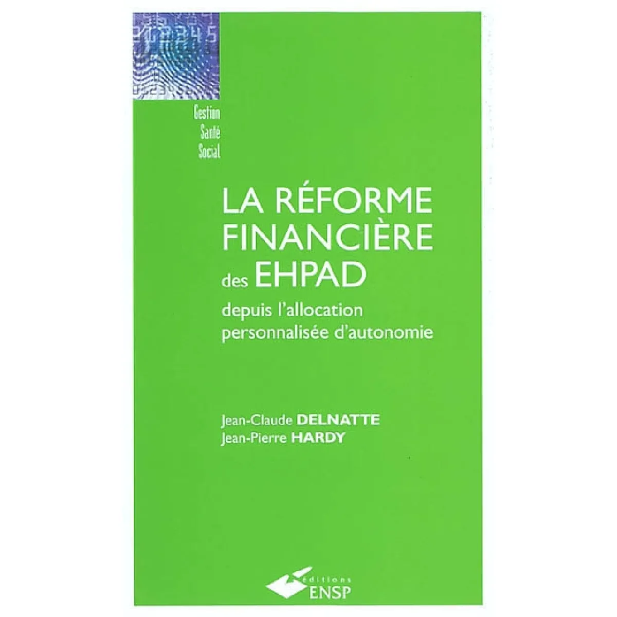 La réforme financière des EHPAD depuis l'allocation personnalisée d'autonomie · Occasion