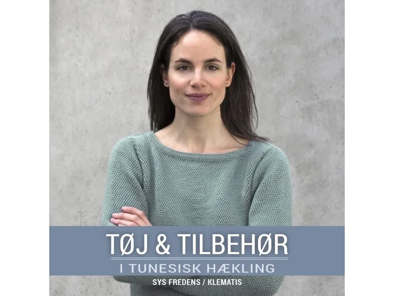 Tøj & tilbehør i tunesisk hækling | Sys Fredens