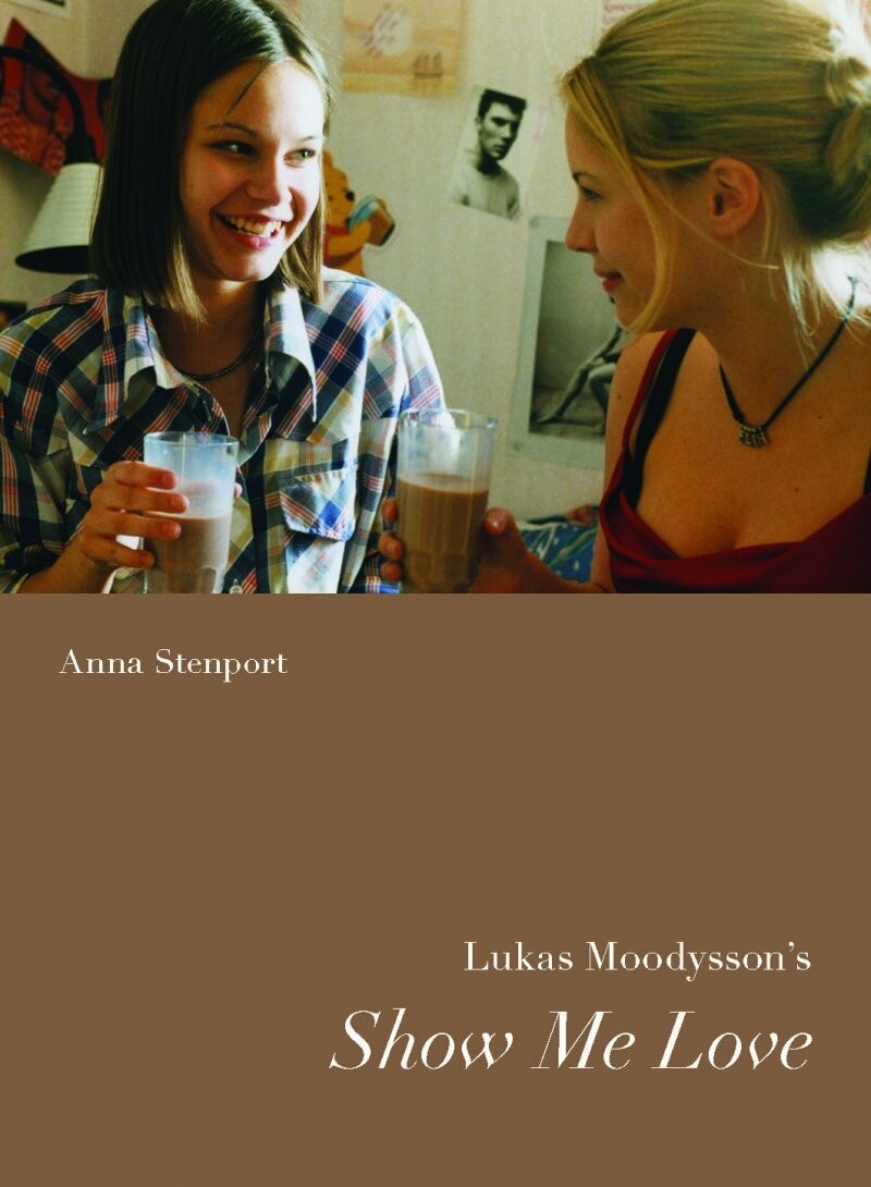 Lukas Moodyson's Show Me Love - Anna Westerståhl Stenport - Bog