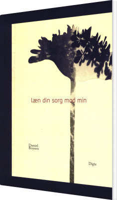 Læn Din Sorg Mod Min - Daniel Boysen - Bog