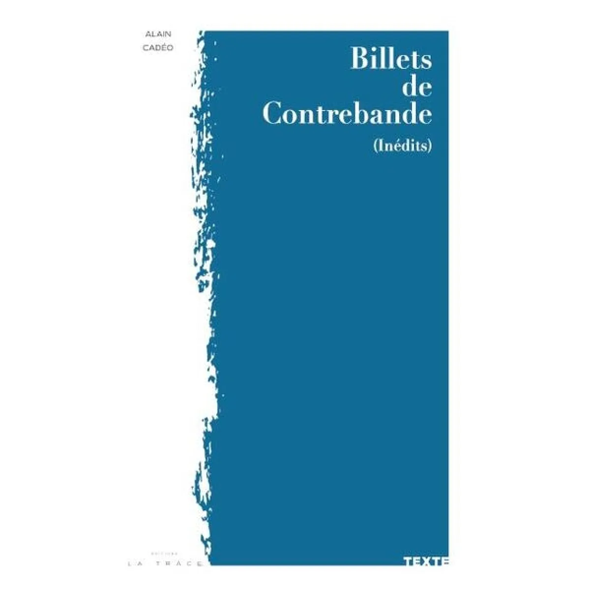 Billets de contrebande (inédits) · Occasion