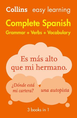 Easy Learning Spanish Complete Grammar, Verbs and Vocabulary (3 books in 1): Trusted Support for Learning - Collins Easy Learning (Paperback)