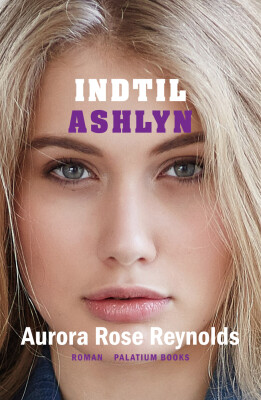 Indtil Ashlyn - Aurora Rose Reynolds - Bog