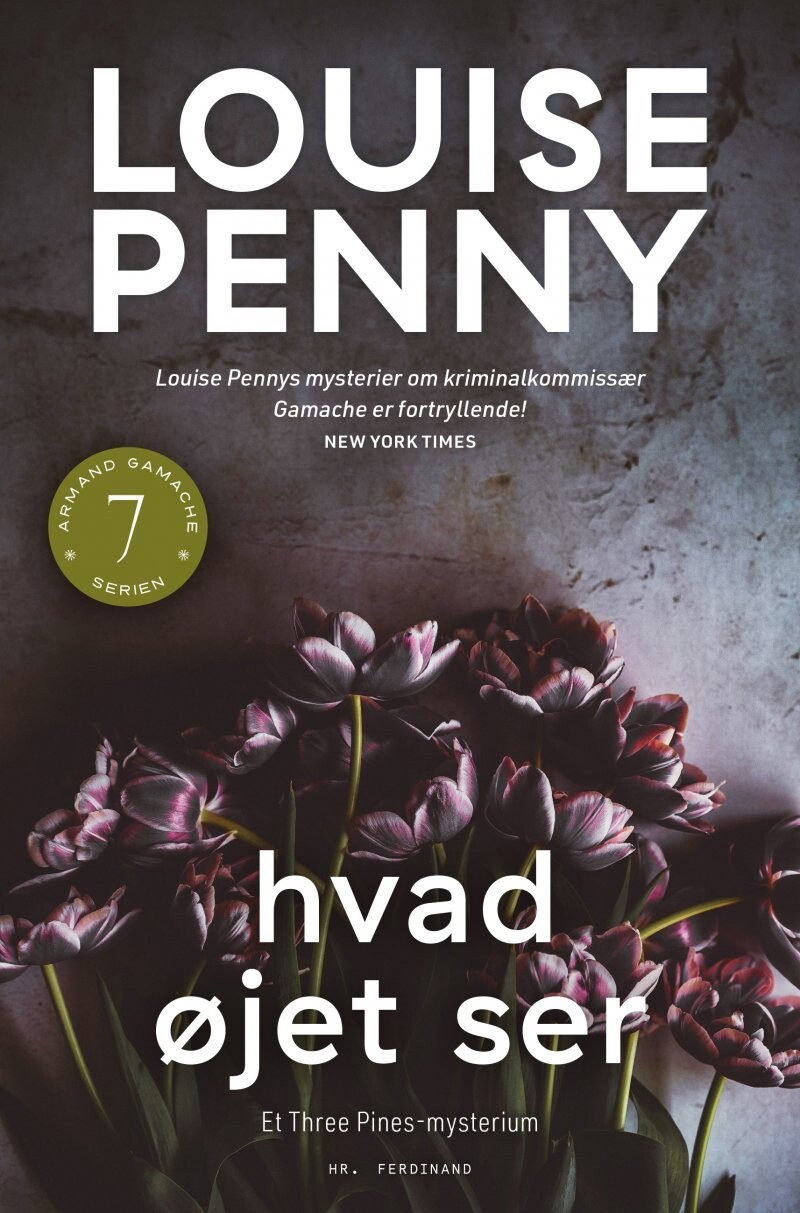 Hvad Øjet Ser - Armand Gamache Serien Nr. 7 - Louise Penny - Bog