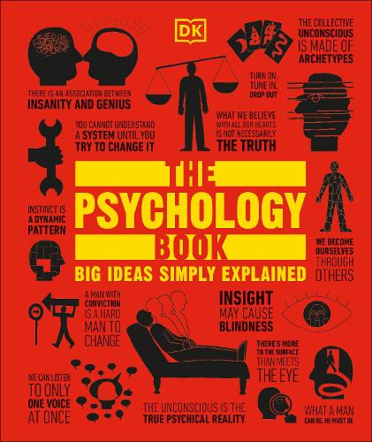 The Psychology Book: Big Ideas Simply Explained - DK Big Ideas (Hardback)