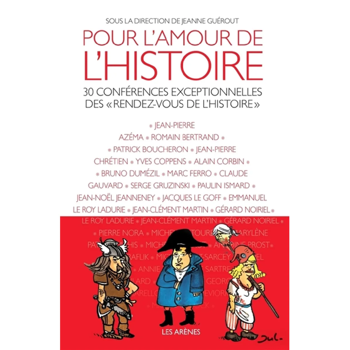 Pour l'amour de l'histoire : 30 conférences exceptionnelles des Rendez-vous de l'histoire · Occasion