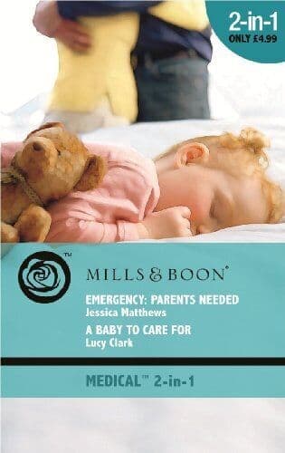 Emergency Parents Needed/A Baby to Care For by Jessica Matthews/Luc Paperback Book Pre-Owned English