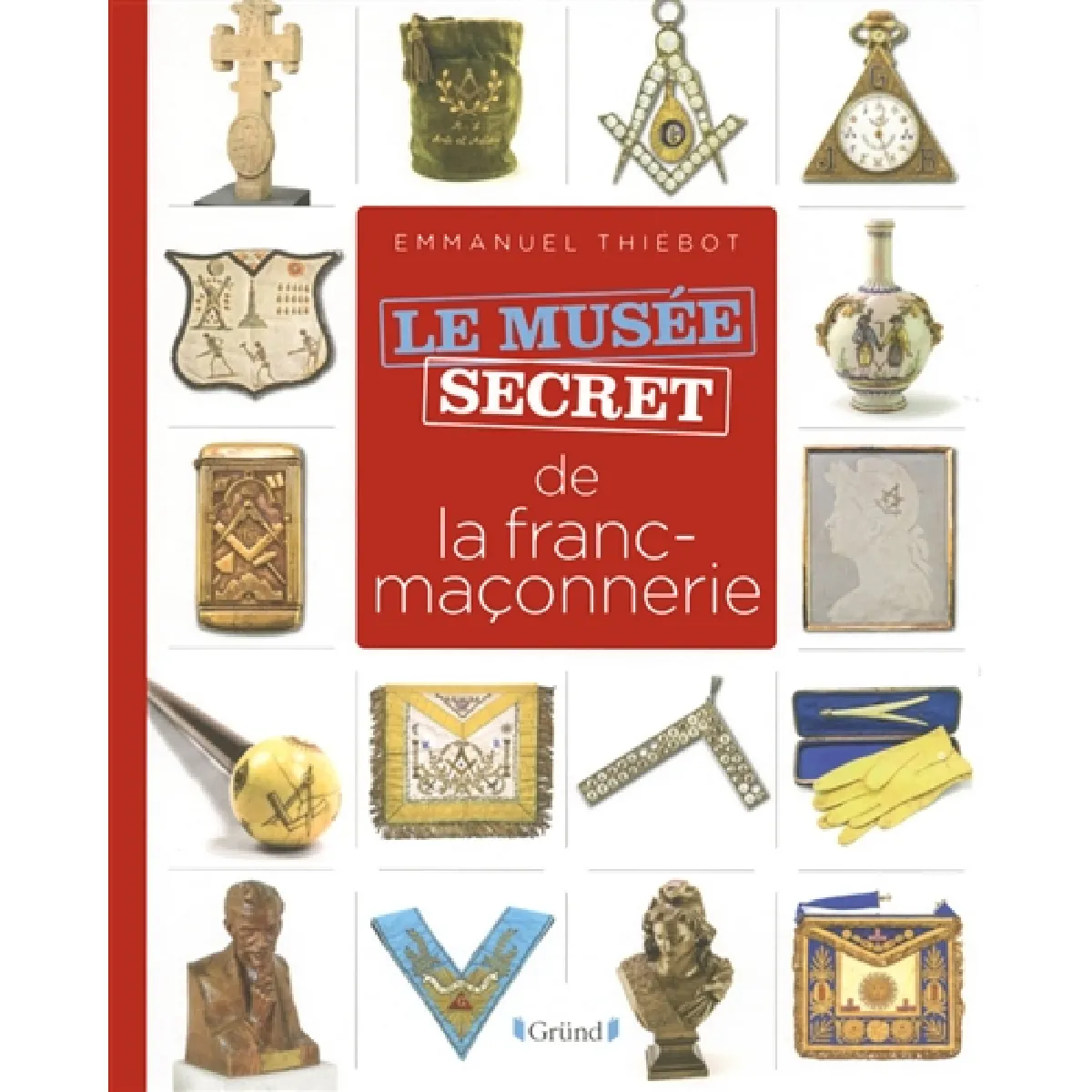 Le musée secret de la franc-maçonnerie · Occasion