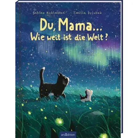 ars Edition Du, Mama ... Wie weit ist die Welt?
