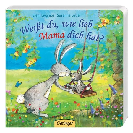 Oetinger Susanne Lütje - Weißt du, wie lieb Mama dich hat?