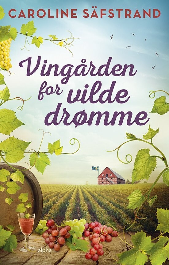 Vingården For Vilde Drømme - Caroline Säfstrand - Bog