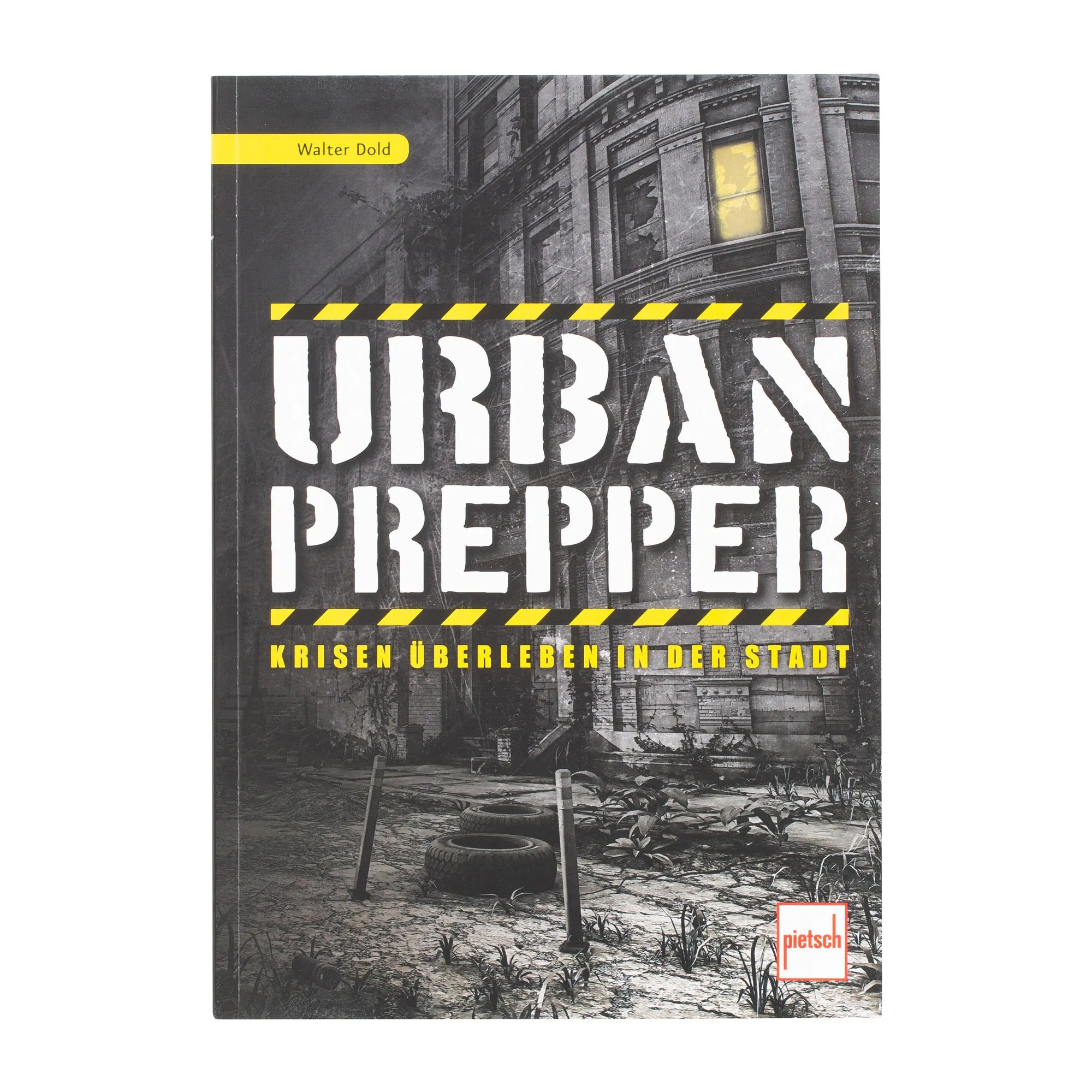 Pietsch Verlag -  Buch Urban Prepper - Krisen überleben in der Stadt