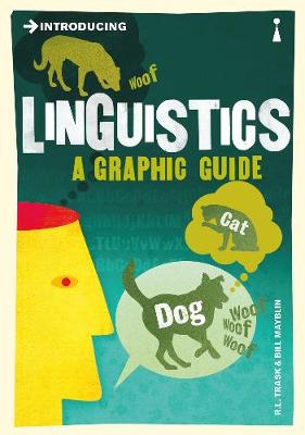Introducing Linguistics: A Graphic Guide - Introducing... (Paperback)