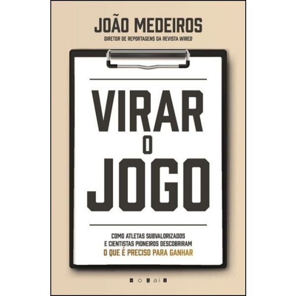 Virar o Jogo: Como Atletas Subvalorizados e Cientistas Pioneiros Descobriram o Que É Preciso Para Ganhar