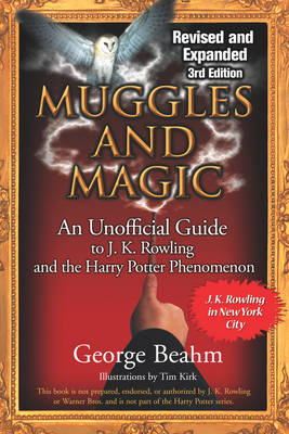 Muggles and Magic: An Unofficial Guide to J. K. Rowling and the Harry Potter Phenomenon (Paperback)