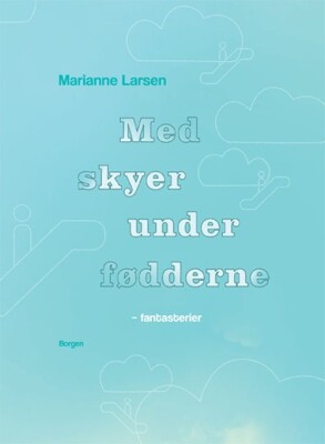 Med Skyer Under Fødderne - Marianne Larsen - Bog